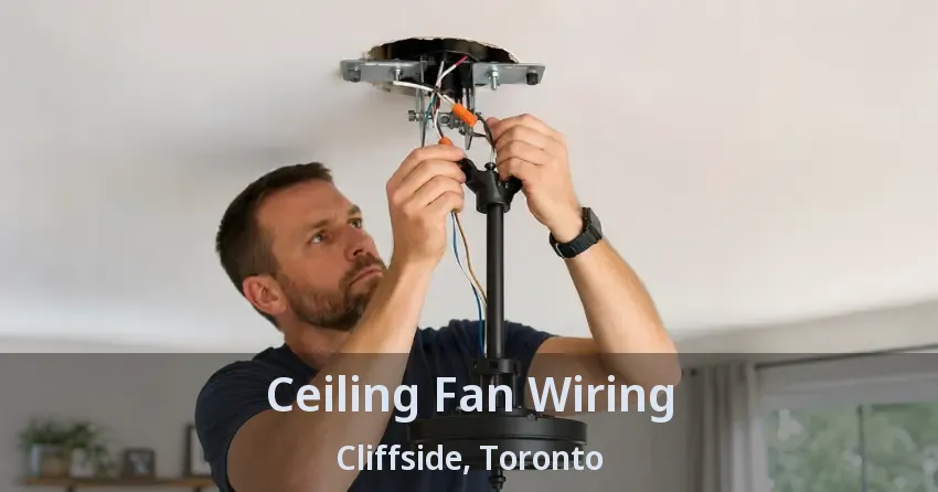Ceiling Fan Wiring Cliffside, Toronto - ON