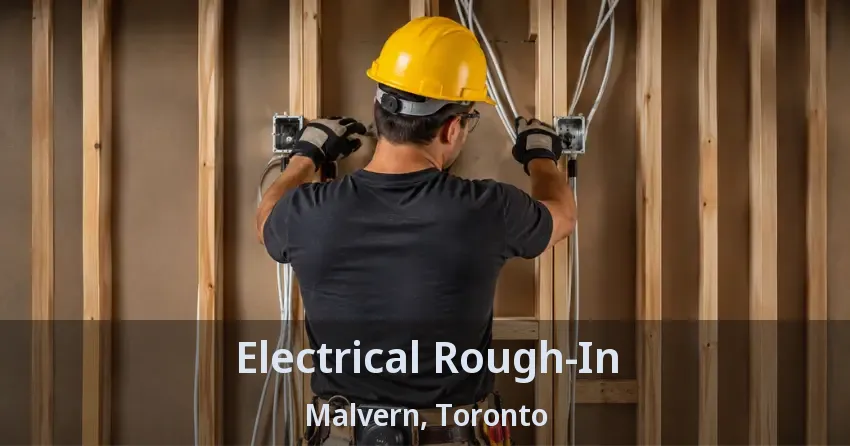 Electrical Rough-In Malvern, Toronto - ON