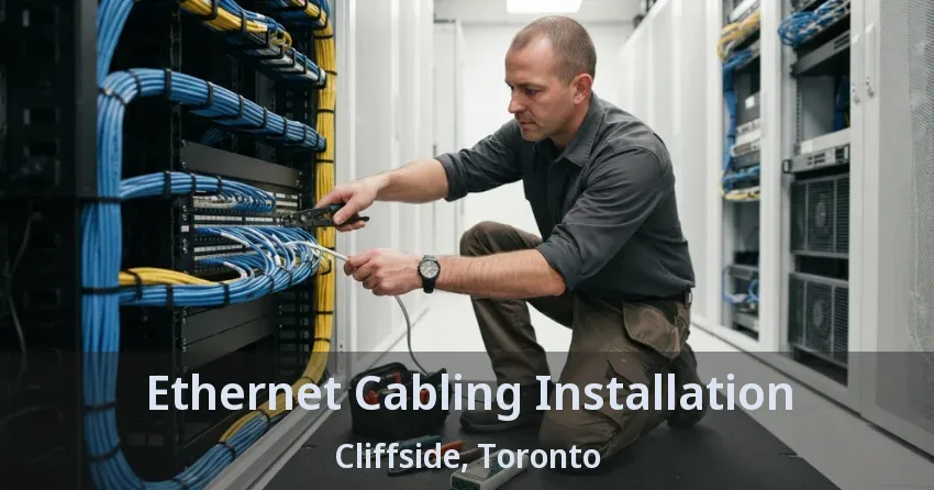 Ethernet Cabling Installation Cliffside, Toronto - ON