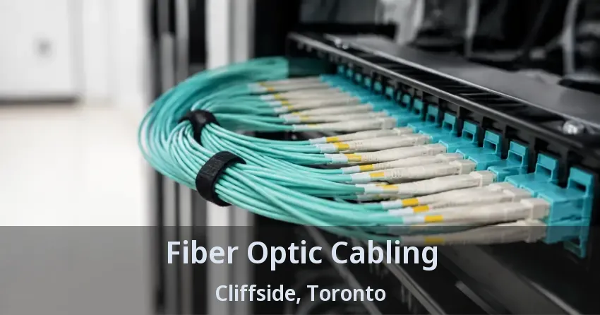 Fiber Optic Cabling Cliffside, Toronto - ON