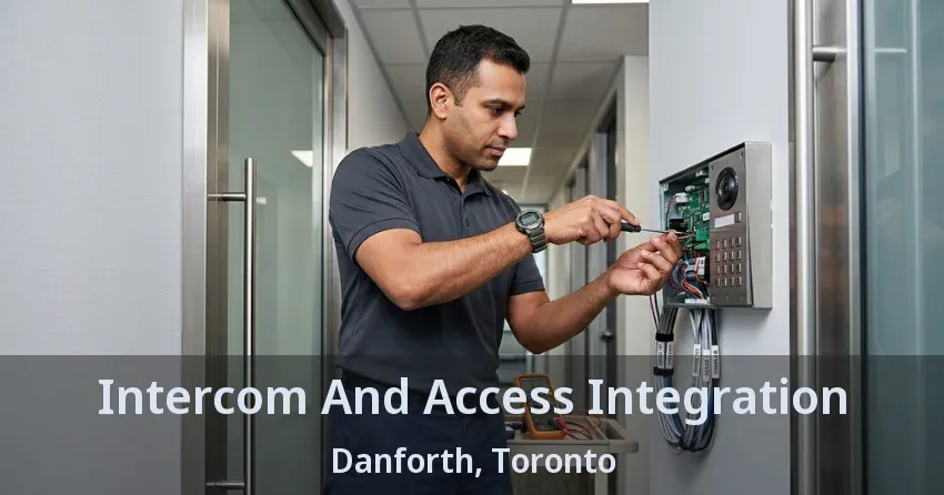 Intercom And Access Integration Danforth, Toronto - ON