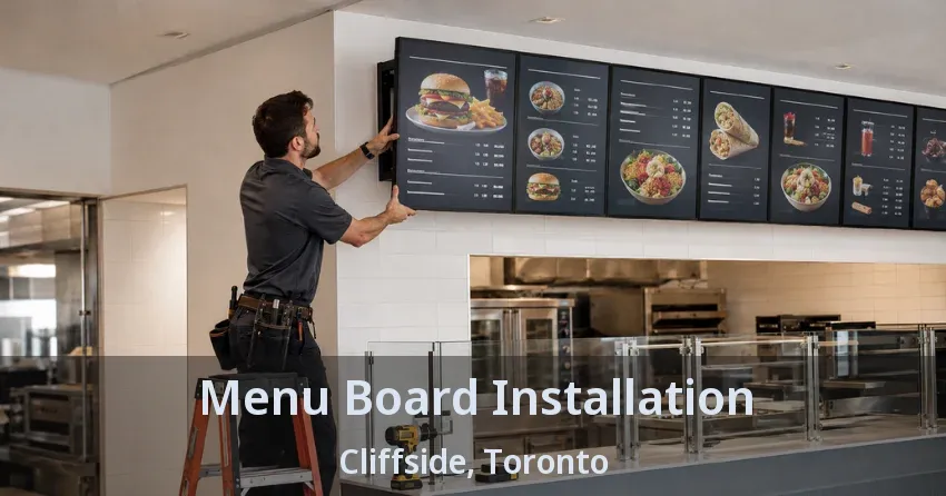 Menu Board Installation Cliffside, Toronto - ON