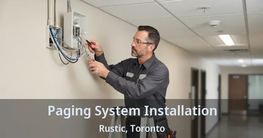 Paging System Installation Rustic, Toronto - ON