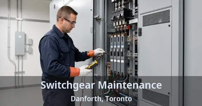 Switchgear Maintenance Danforth, Toronto - ON